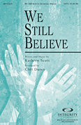 We Still Believe SATB choral sheet music cover